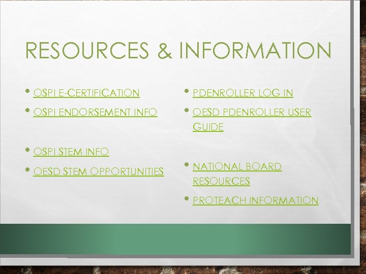 RESOURCES & INFORMATION • OSPI E-CERTIFICATION • OSPI ENDORSEMENT INFO • PDENROLLER LOG IN
