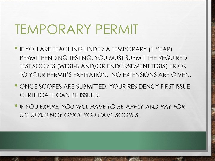 TEMPORARY PERMIT • IF YOU ARE TEACHING UNDER A TEMPORARY (1 YEAR) PERMIT PENDING