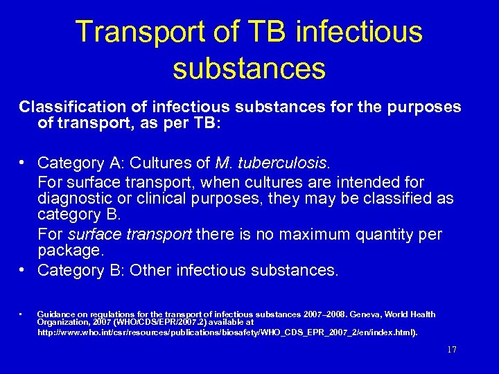 Transport of TB infectious substances Classification of infectious substances for the purposes of transport,