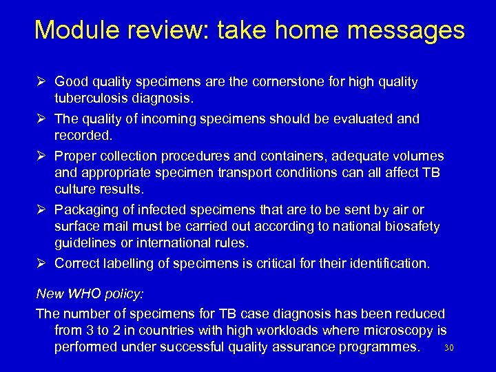Module review: take home messages Ø Good quality specimens are the cornerstone for high