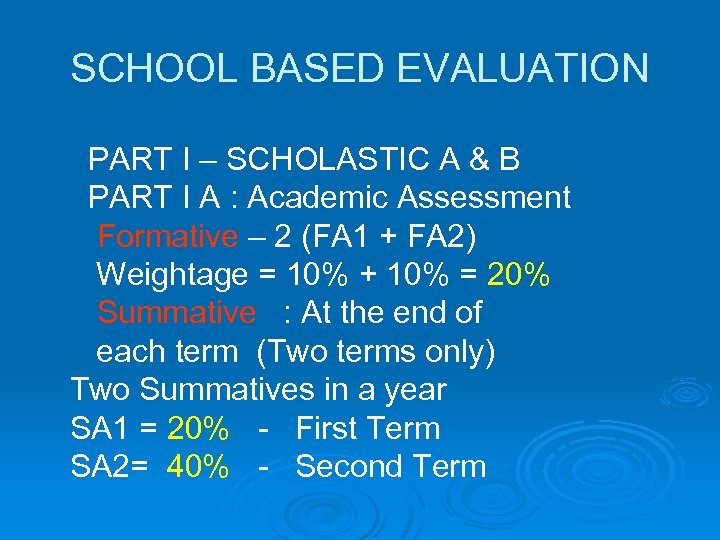 SCHOOL BASED EVALUATION PART I – SCHOLASTIC A & B PART I A :