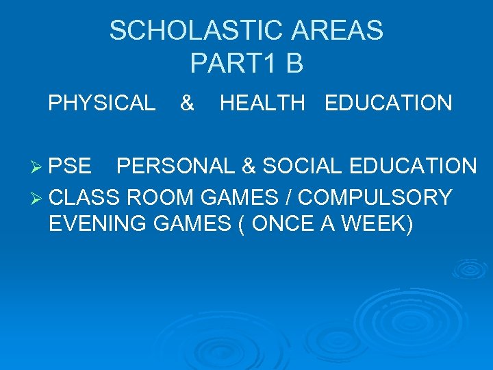 SCHOLASTIC AREAS PART 1 B PHYSICAL Ø PSE & HEALTH EDUCATION PERSONAL & SOCIAL