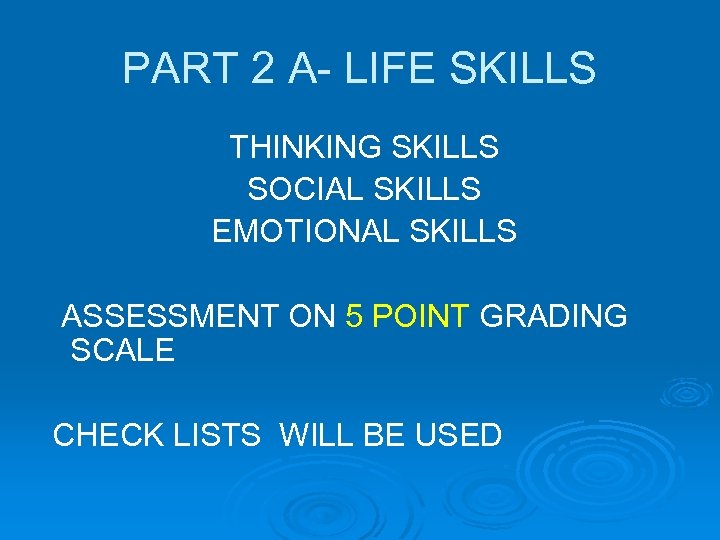 PART 2 A- LIFE SKILLS THINKING SKILLS SOCIAL SKILLS EMOTIONAL SKILLS ASSESSMENT ON 5