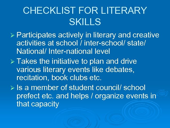 CHECKLIST FOR LITERARY SKILLS Ø Participates actively in literary and creative activities at school