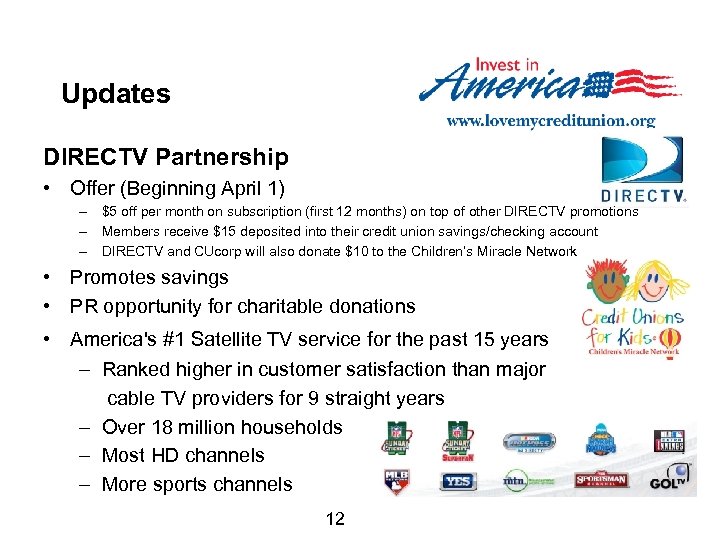 Updates DIRECTV Partnership • Offer (Beginning April 1) – $5 off per month on