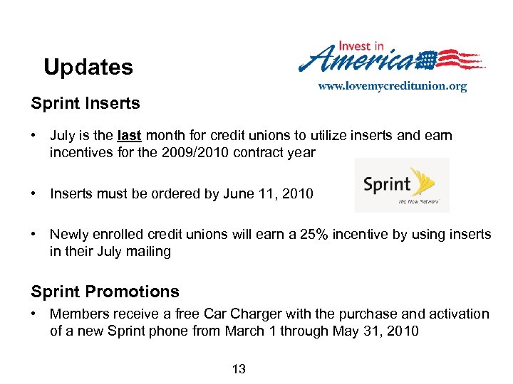 Updates Sprint Inserts • July is the last month for credit unions to utilize