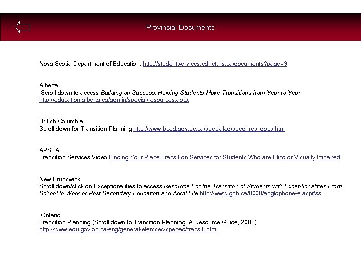 Provincial Documents Nova Scotia Department of Education: http: //studentservices. ednet. ns. ca/documents? page=3 Alberta