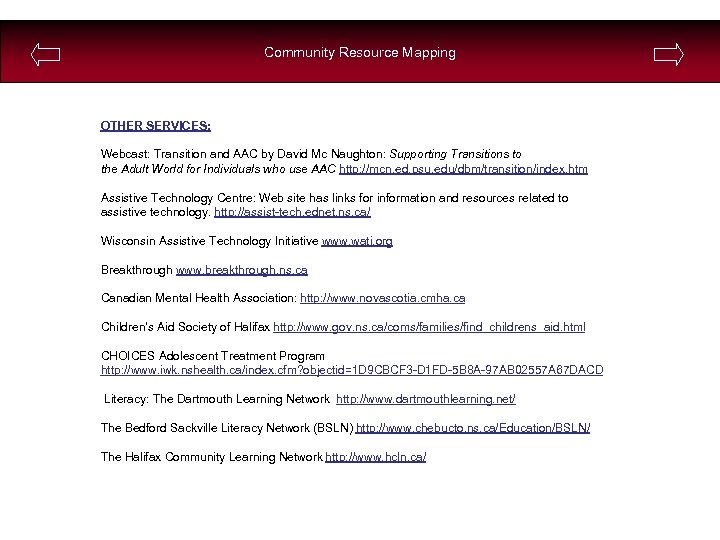 Community Resource Mapping OTHER SERVICES: Webcast: Transition and AAC by David Mc Naughton: Supporting