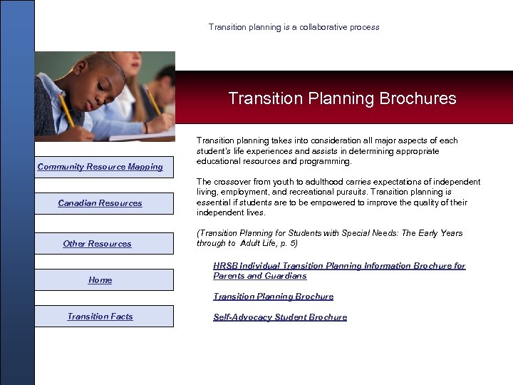 Transition planning is a collaborative process Transition Planning Brochures Community Resource Mapping Canadian Resources