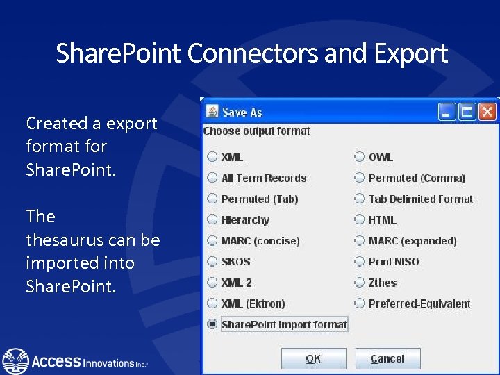 Share. Point Connectors and Export Created a export format for Share. Point. The thesaurus
