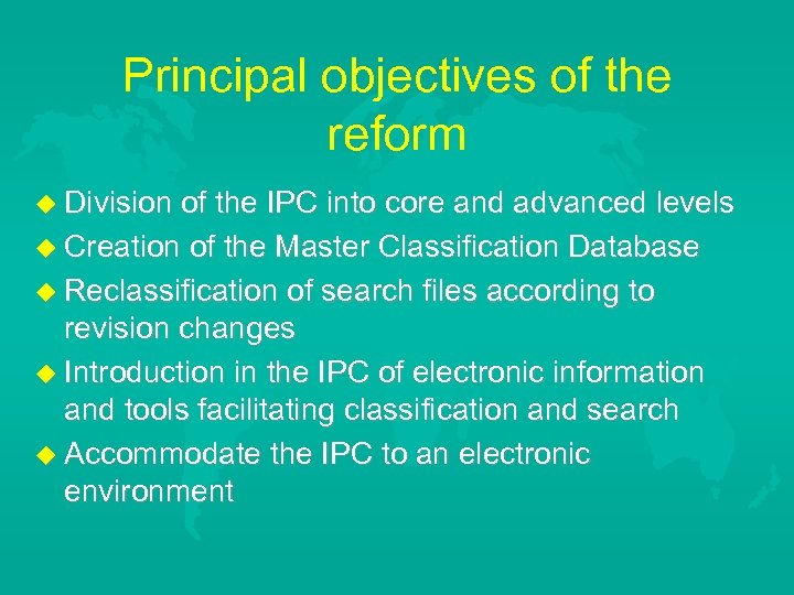 Principal objectives of the reform u Division of the IPC into core and advanced