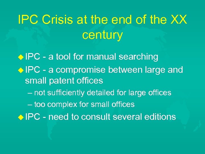 IPC Crisis at the end of the XX century u IPC - a tool
