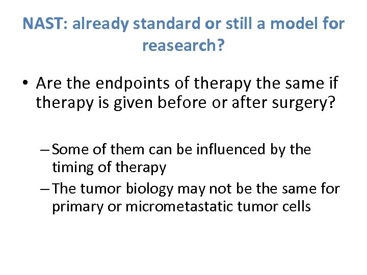 NAST: already standard or still a model for reasearch? • Are the endpoints of