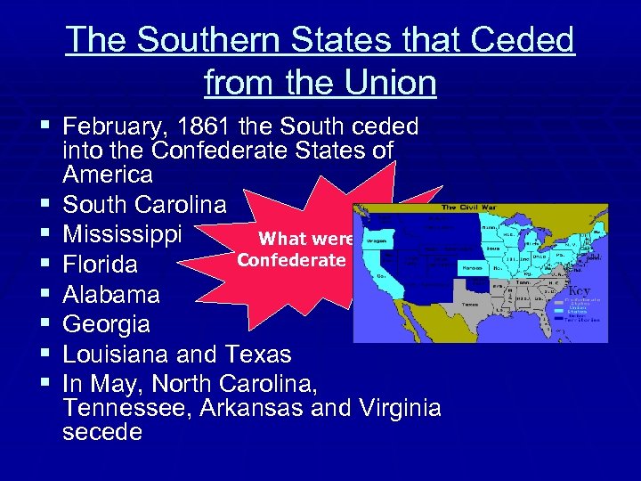 The Southern States that Ceded from the Union § February, 1861 the South ceded