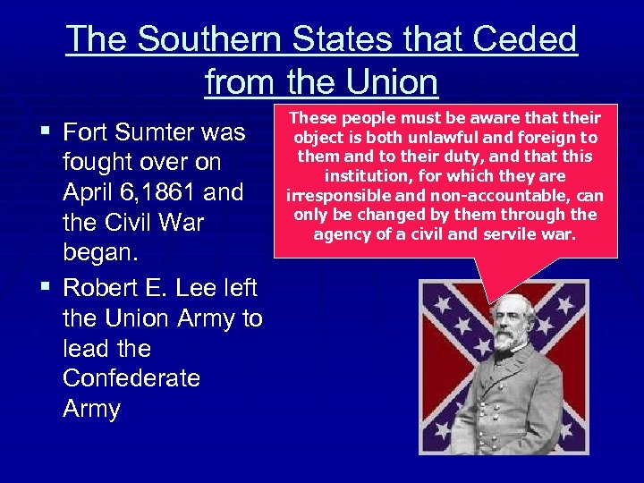 The Southern States that Ceded from the Union § Fort Sumter was fought over