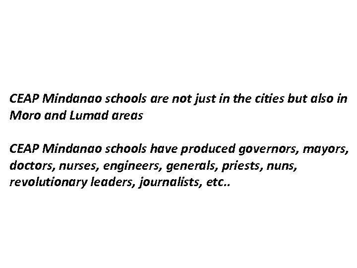 CEAP Mindanao schools are not just in the cities but also in Moro and
