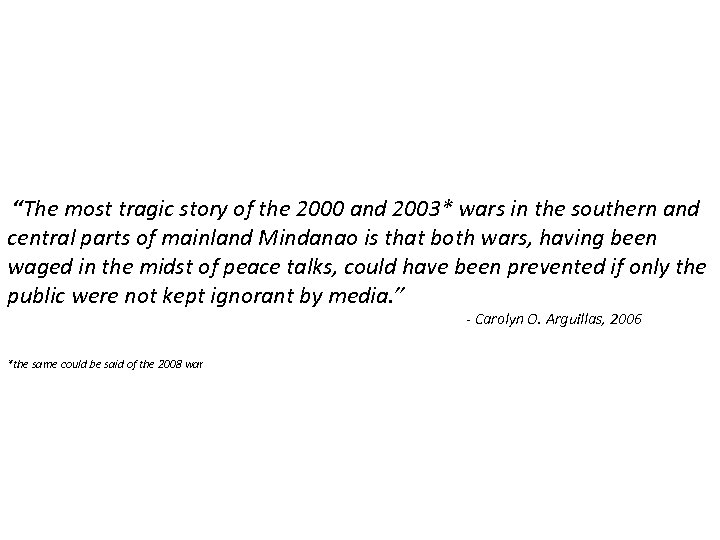 “The most tragic story of the 2000 and 2003* wars in the southern and