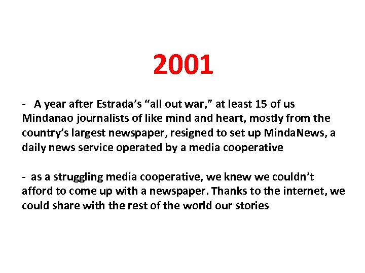2001 - A year after Estrada’s “all out war, ” at least 15 of