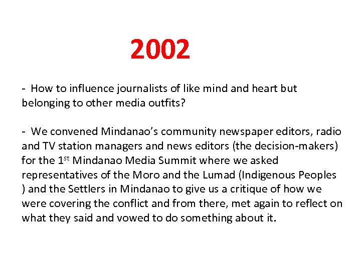 2002 - How to influence journalists of like mind and heart but belonging to