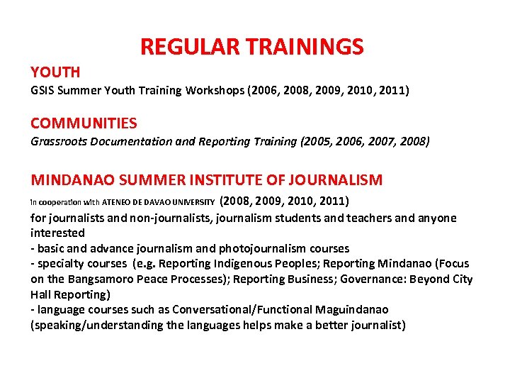 YOUTH REGULAR TRAININGS GSIS Summer Youth Training Workshops (2006, 2008, 2009, 2010, 2011) COMMUNITIES