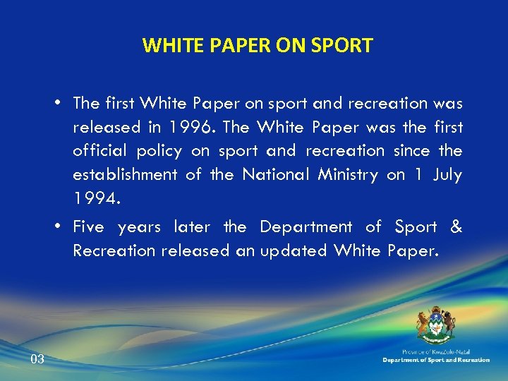 WHITE PAPER ON SPORT • The first White Paper on sport and recreation was