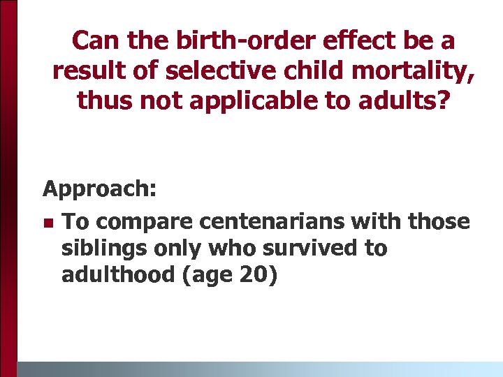 Can the birth-order effect be a result of selective child mortality, thus not applicable
