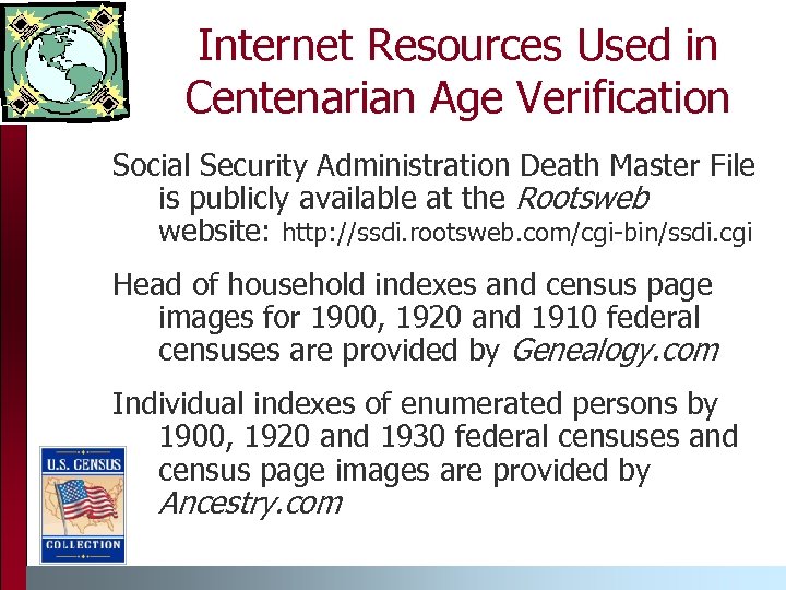 Internet Resources Used in Centenarian Age Verification Social Security Administration Death Master File is