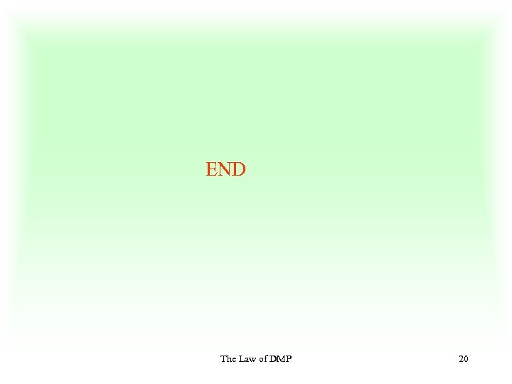 END The Law of DMP 20 