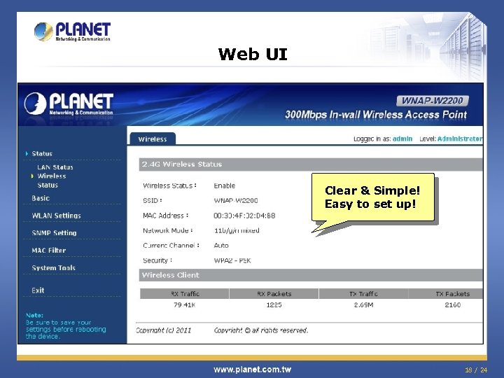 Web UI Clear & Simple! Easy to set up! 18 / 24 