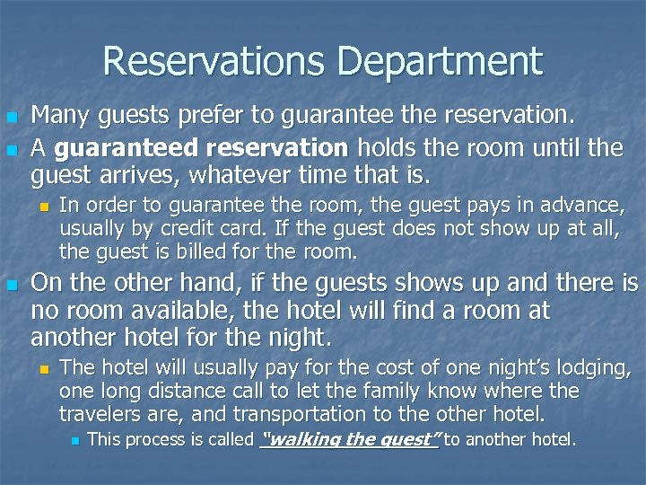 Reservations Department n n Many guests prefer to guarantee the reservation. A guaranteed reservation