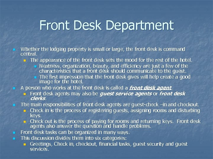 Front Desk Department n n n Whether the lodging property is small or large,
