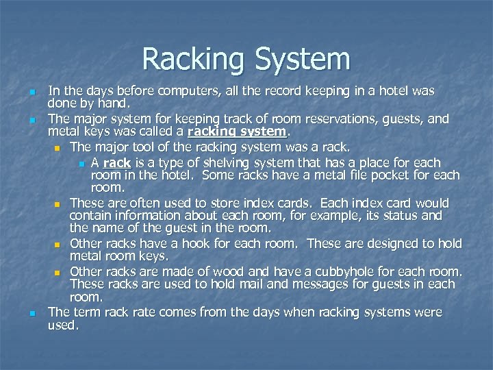 Racking System n n n In the days before computers, all the record keeping