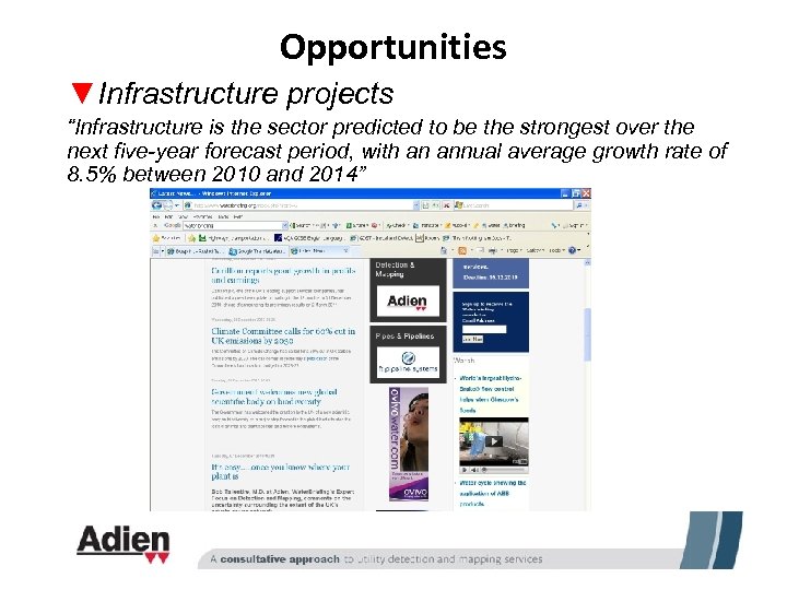 Opportunities ▼Infrastructure projects “Infrastructure is the sector predicted to be the strongest over the