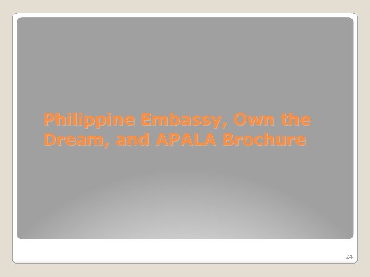 Philippine Embassy, Own the Dream, and APALA Brochure 24 