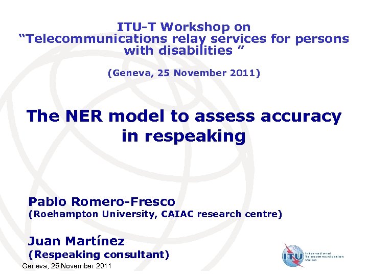 ITU-T Workshop on “Telecommunications relay services for persons with disabilities ” (Geneva, 25 November
