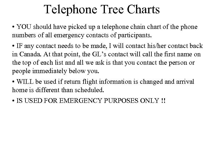 Telephone Tree Charts • YOU should have picked up a telephone chain chart of