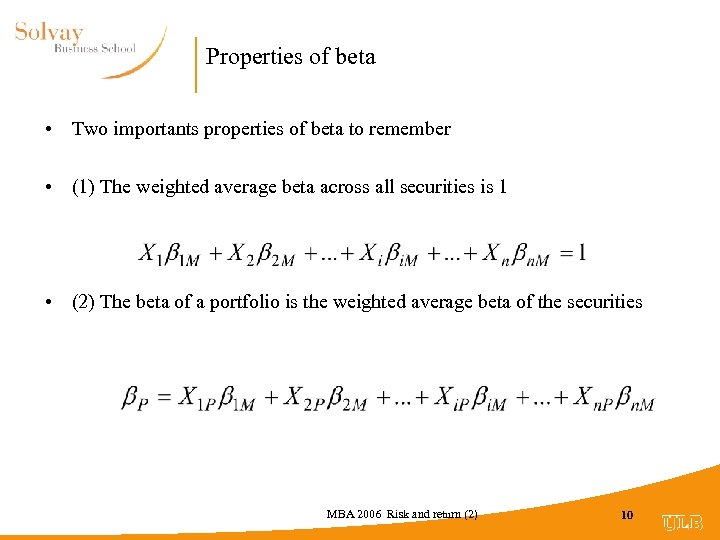 Properties of beta • Two importants properties of beta to remember • (1) The