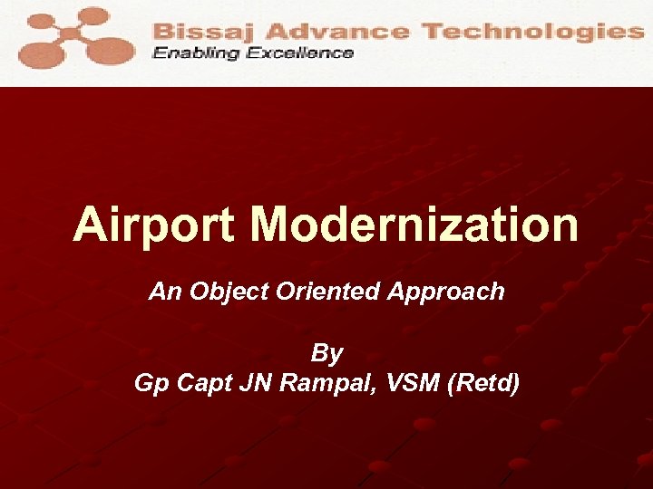 Airport Modernization An Object Oriented Approach By Gp Capt JN Rampal, VSM (Retd) 