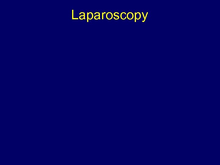 Laparoscopy 