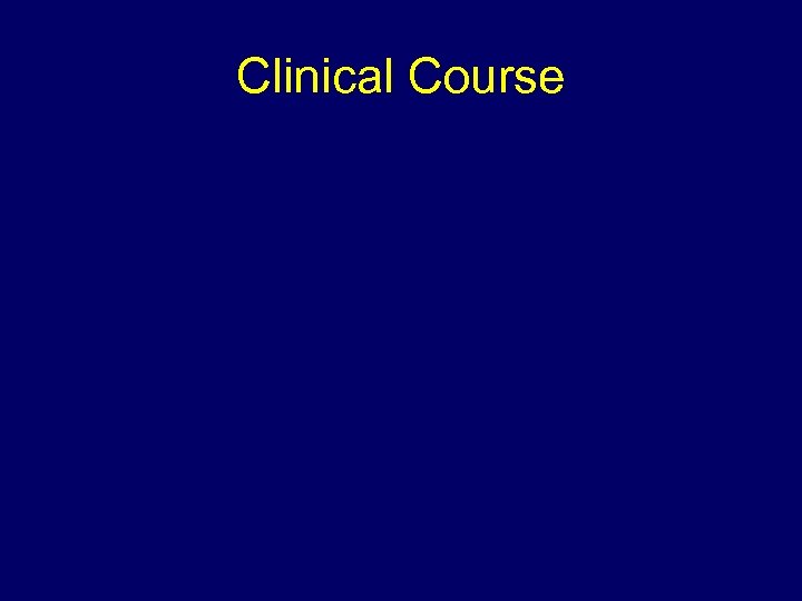 Clinical Course 