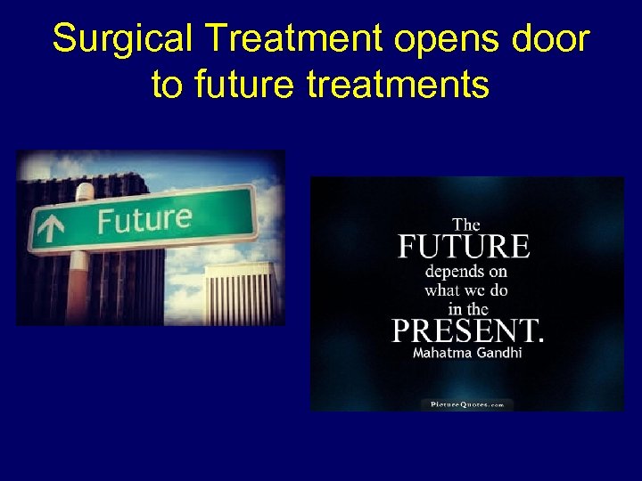 Surgical Treatment opens door to future treatments 