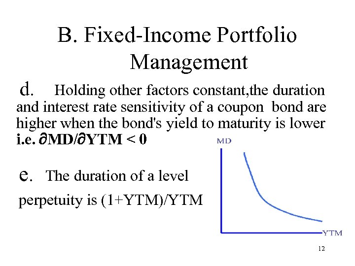 B. Fixed-Income Portfolio Management d. Holding other factors constant, the duration and interest rate
