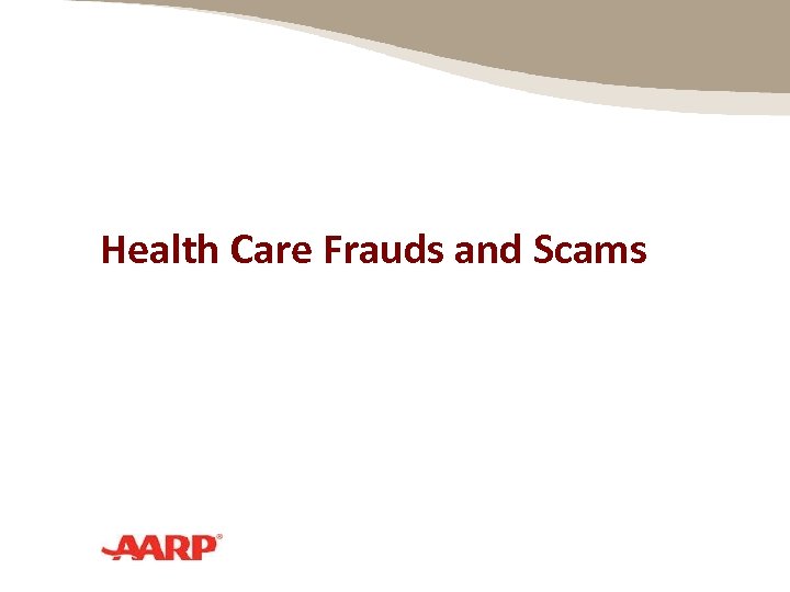 Health Care Frauds and Scams 