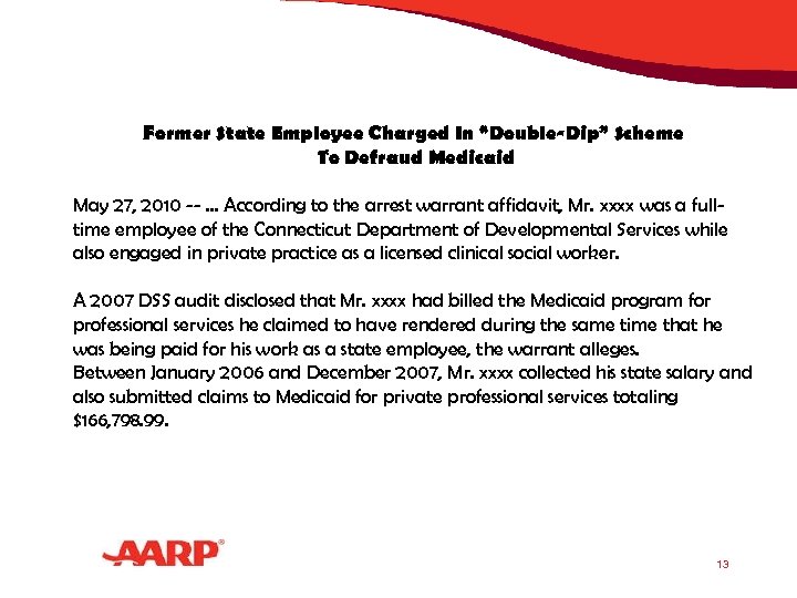 Former State Employee Charged In “Double-Dip” Scheme To Defraud Medicaid May 27, 2010 --