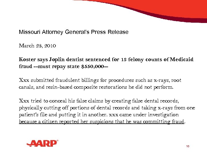 Missouri Attorney General’s Press Release March 23, 2010 Koster says Joplin dentist sentenced for