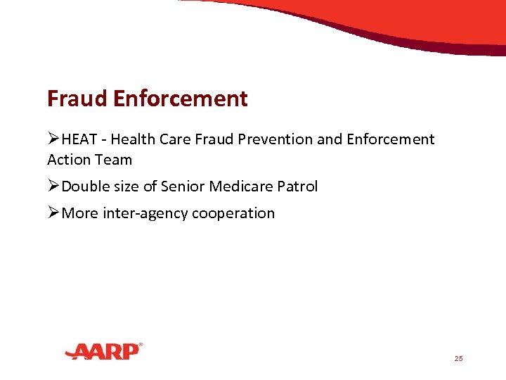 Fraud Enforcement ØHEAT - Health Care Fraud Prevention and Enforcement Action Team ØDouble size