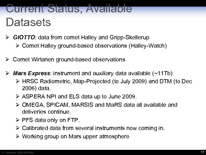 Current Status, Available Datasets Ø GIOTTO: data from comet Halley and Gripp-Skellerup Ø Comet