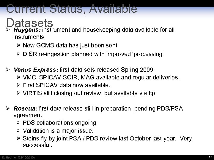 Current Status, Available Datasets Ø Huygens: instrument and housekeeping data available for all instruments