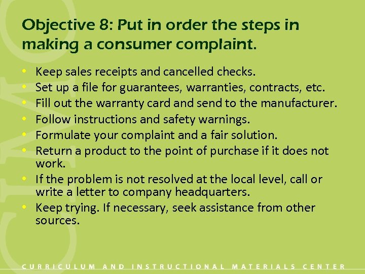 Objective 8: Put in order the steps in making a consumer complaint. Keep sales