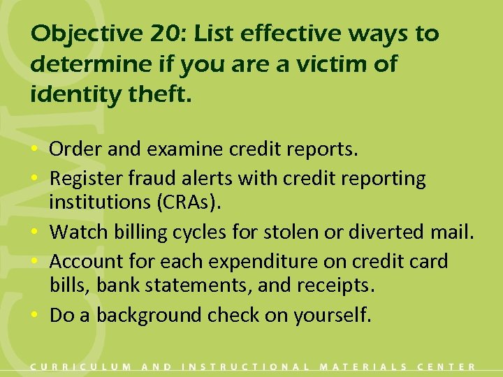 Objective 20: List effective ways to determine if you are a victim of identity